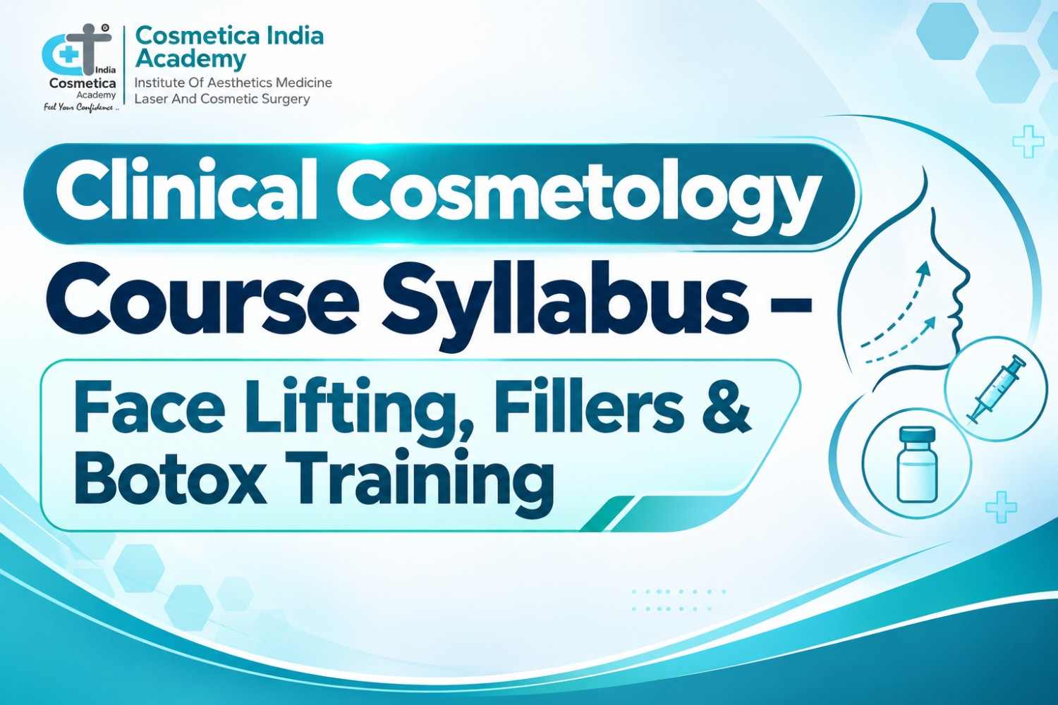 Clinical Cosmetology Course Syllabus – Face Lifting, Fillers & Botox Training